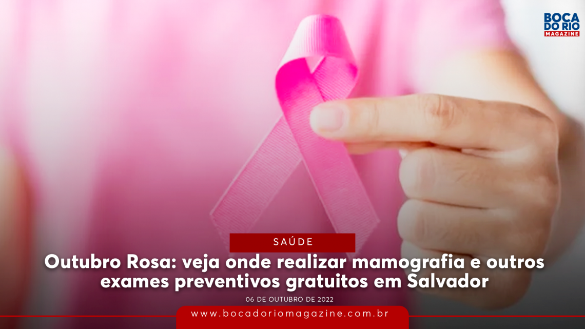 Outubro Rosa: veja onde realizar mamografia e outros exames preventivos gratuitos em Salvador