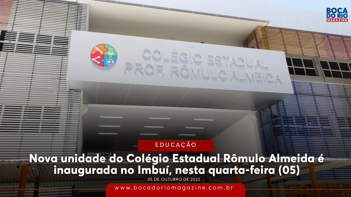 Nova unidade do Colégio Estadual Rômulo Almeida é inaugurada no Imbuí, nesta quarta-feira (05)