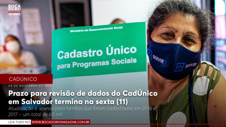 Prazo para revisão de dados do CadÚnico em Salvador termina na sexta (11)