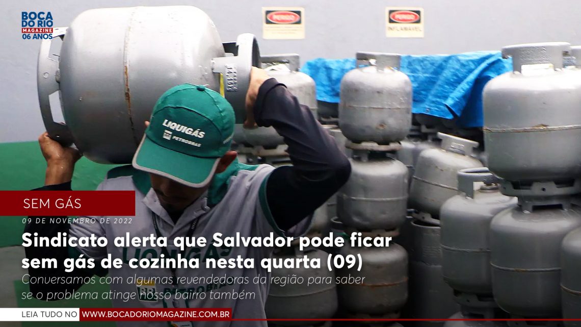 Sindicato alerta que Salvador pode ficar sem gás de cozinha nesta quarta (09)