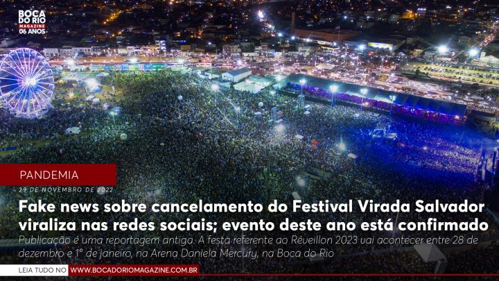 Fake news sobre cancelamento do Festival Virada Salvador viraliza nas redes sociais; evento deste ano está confirmado