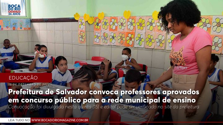 Prefeitura de Salvador convoca professores aprovados em concurso público para a rede municipal de ensino