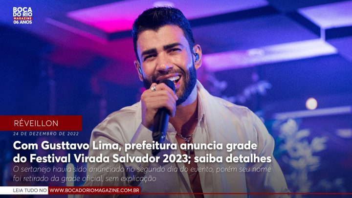 Com Gusttavo Lima, prefeitura anuncia grade oficial do Festival Virada Salvador 2023; saiba detalhes