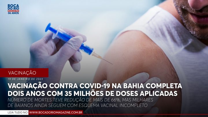 Vacinação contra Covid-19 na Bahia completa dois anos com 35 milhões de doses aplicadas