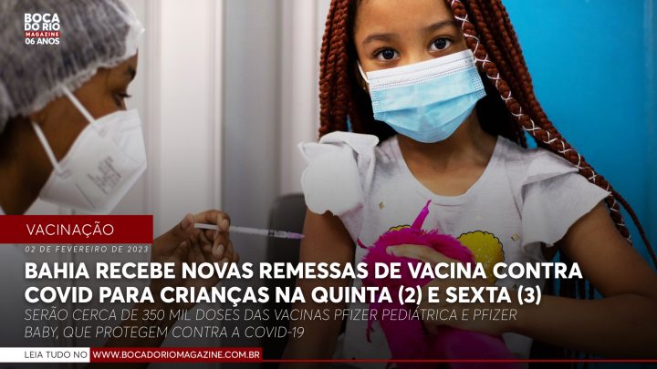 Bahia recebe novas remessas de vacina contra Covid para crianças na quinta (2) e sexta (3)