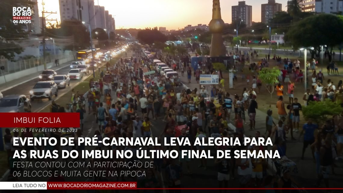 Evento de pré-carnaval leva alegria para as ruas do Imbui no último final de semana Evento de pré-carnaval leva alegria para as ruas do Imbui no último final de semana