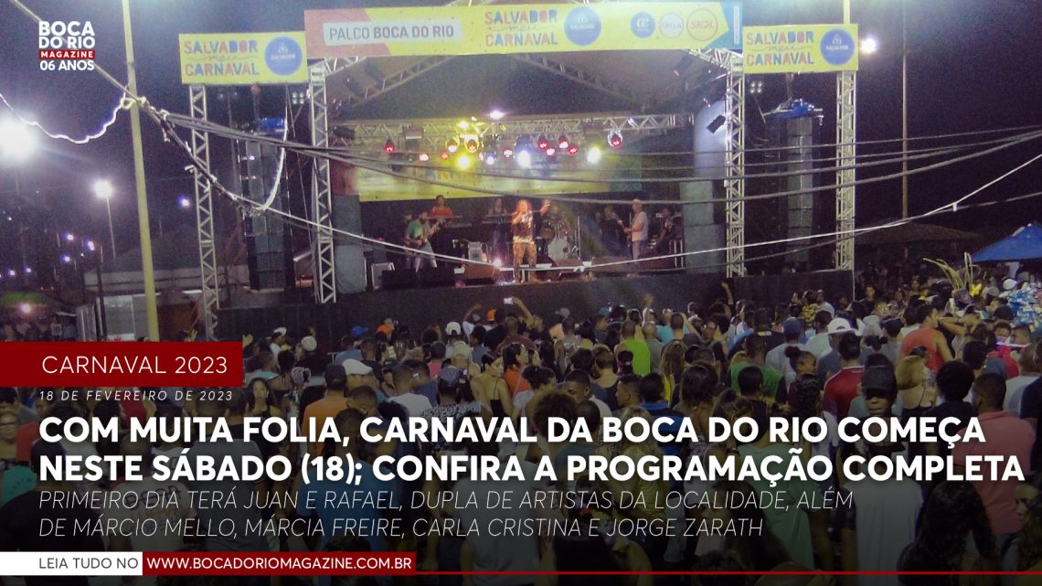 Com muita folia e música, Carnaval da Boca do Rio começa neste sábado (18); confira a programação completa