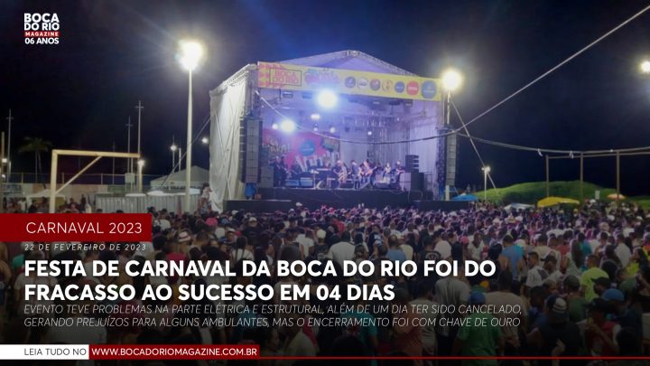 Carnaval da Boca do Rio foi do fracasso ao sucesso em 04 dias