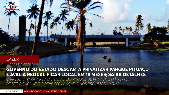 Governo do Estado descarta privatizar Parque Pituaçu e avalia requalificar local em 18 meses; saiba detalhes