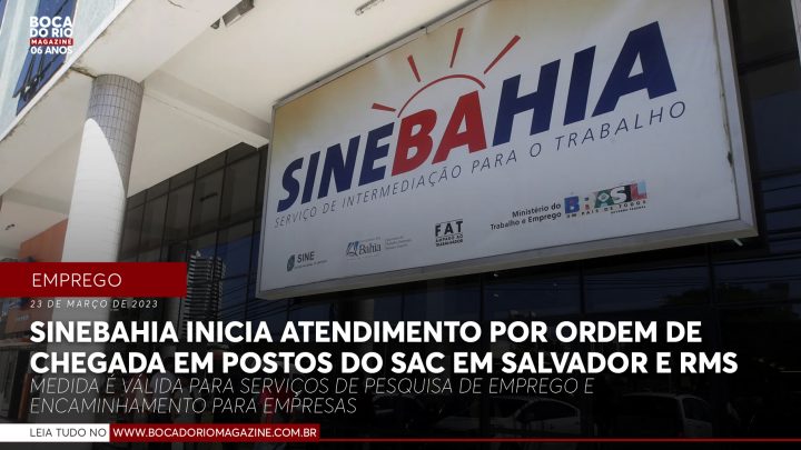 SineBahia inicia atendimento por ordem de chegada em postos do SAC em Salvador e RMS