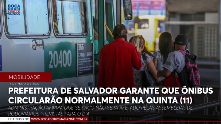 Prefeitura de Salvador garante que ônibus circularão normalmente nesta quinta (11)