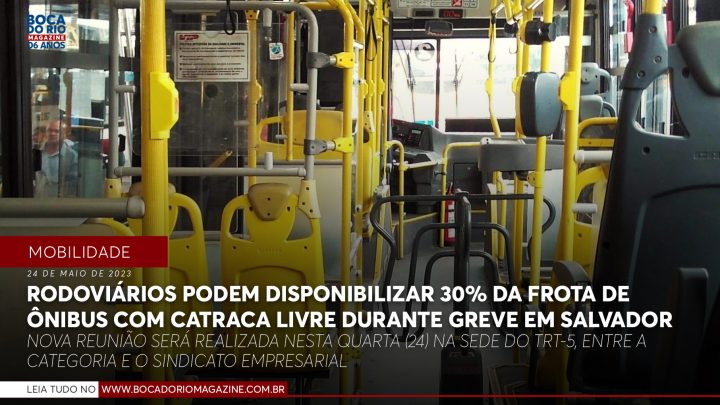 Rodoviários podem disponibilizar 30% da frota de ônibus com catraca livre durante greve em Salvador
