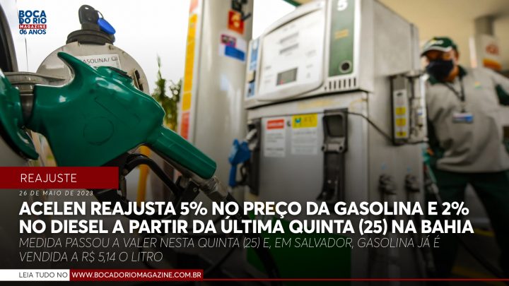 Acelen reajusta 5% no preço da gasolina e 2% no diesel a partir da última quinta (25) na Bahia