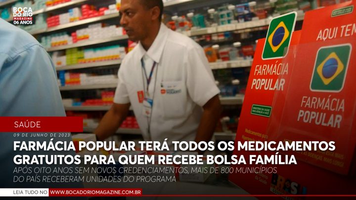 Farmácia Popular terá todos os medicamentos gratuitos para quem recebe Bolsa Família