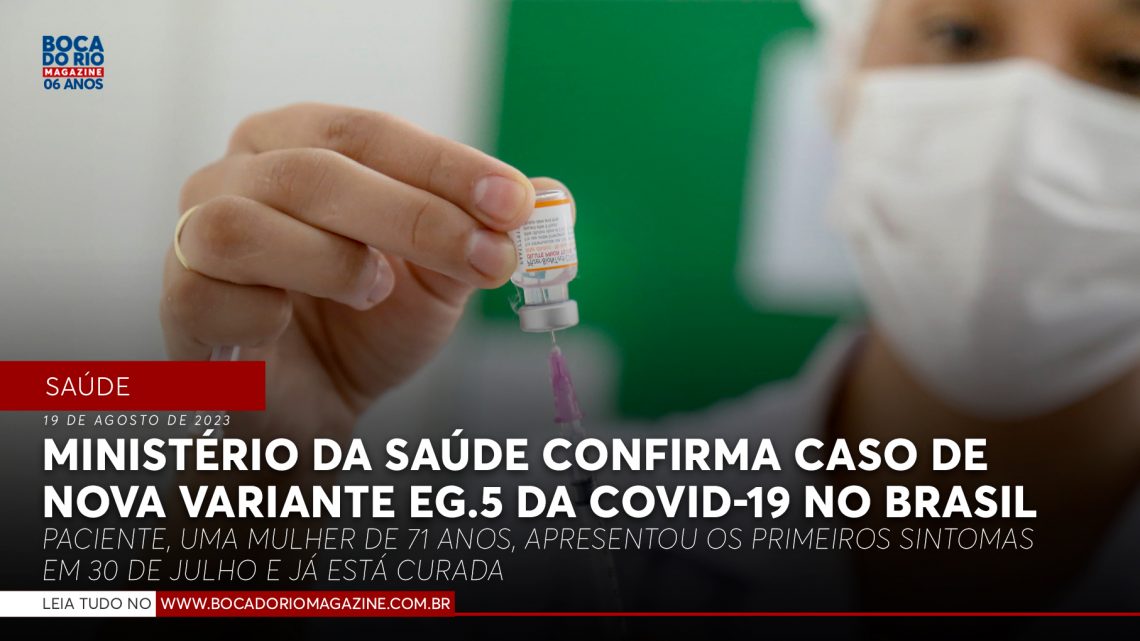 Ministério da Saúde confirma caso de nova variante EG.5 da covid-19 no Brasil
