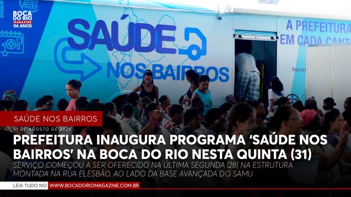 Prefeitura inaugura programa ‘Saúde nos Bairros’ na Boca do Rio nesta quinta (31)