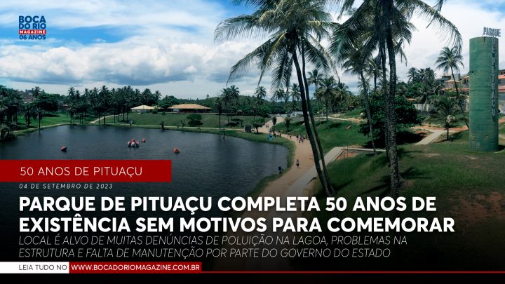 Parque Metropolitano de Pituaçu completa 50 anos de existência sem motivos para comemorar