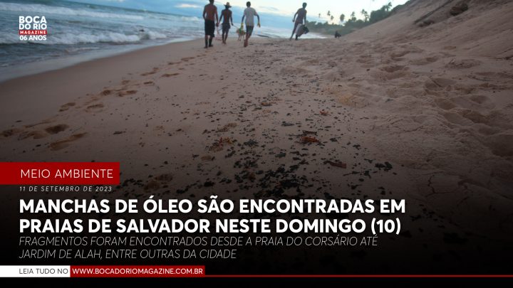 Manchas de óleo são encontradas em praias de Salvador neste domingo (10)
