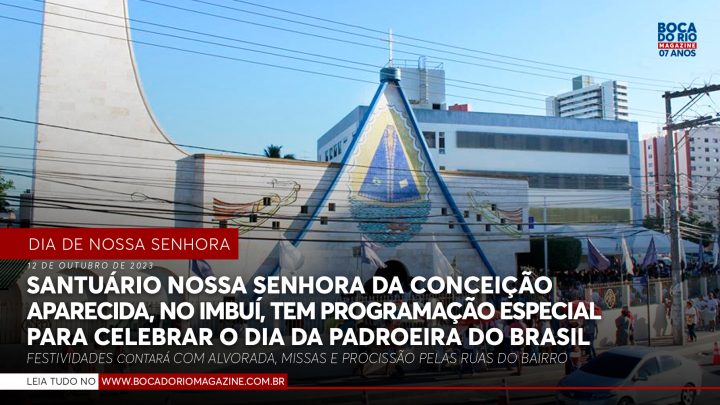 Santuário Nossa Senhora da Conceição Aparecida, no Imbuí, tem programação especial para celebrar o dia da padroeira do Brasil