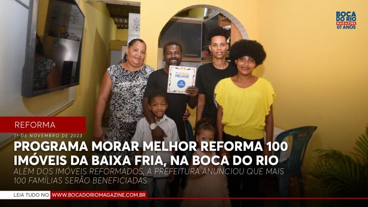 Programa Morar Melhor reforma 100 imóveis da Baixa Fria, na Boca do Rio