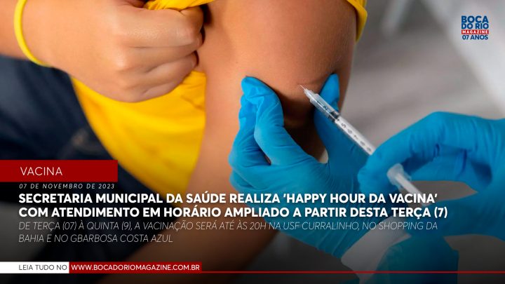 Secretaria Municipal da Saúde realiza ‘Happy Hour da Vacina’ com atendimento em horário ampliado a partir desta terça (7)