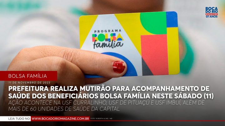 Secretaria Municipal da Saúde realiza neste sábado (11), mutirão para acompanhamento de saúde dos beneficiários Bolsa Família