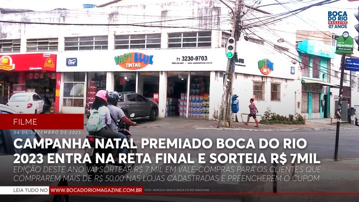 Campanha Natal Premiado Boca do Rio 2023 entra na reta final e sorteia R$ 7mil