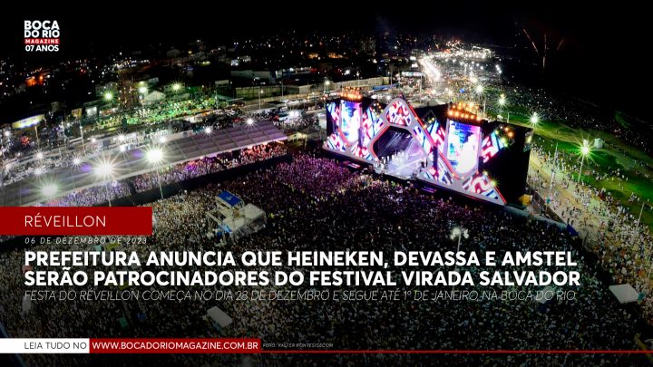 Prefeitura anuncia que Heineken, Devassa e Amstel vão patrocinar o Festival Virada Salvador