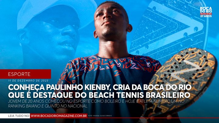Conheça Paulinho Kienby, cria da Boca do Rio que é destaque do beach tennis brasileiro