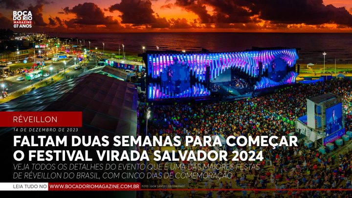 Faltam duas semanas para começar o Festival Virada Salvador 2024