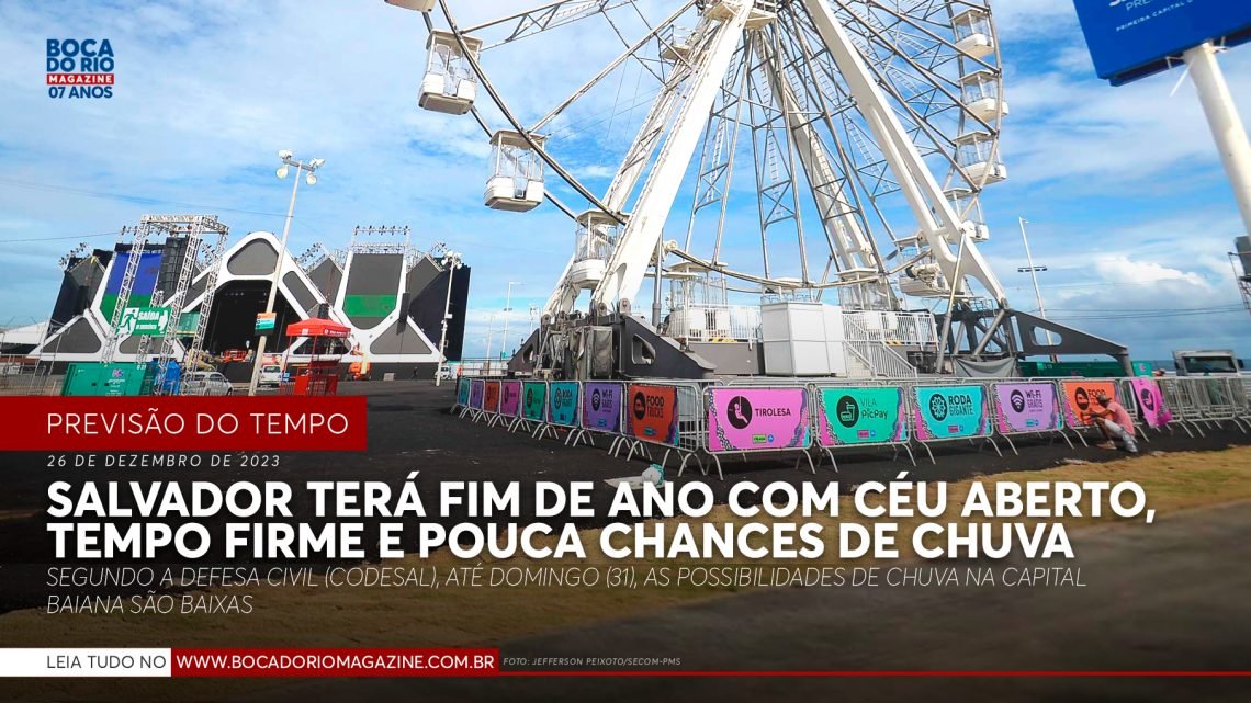 Salvador terá fim de ano com céu aberto, tempo firme e poucas chances de chuva