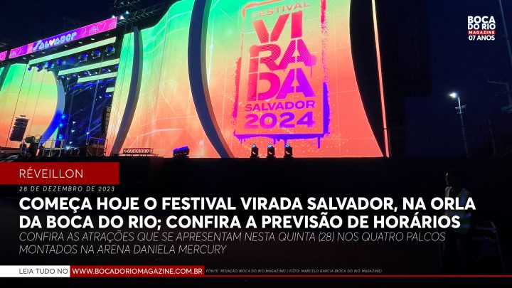 Começa hoje o Festival Virada Salvador, na orla da Boca do Rio; confira a previsão de horários