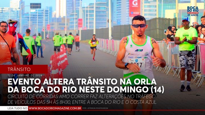 Trânsito será alterado na orla da Boca do Rio para realização de eventos neste domingo (14)
