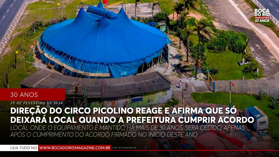 Direção do Circo Picolino reage e afirma que só deixará local quando a prefeitura cumprir acordo
