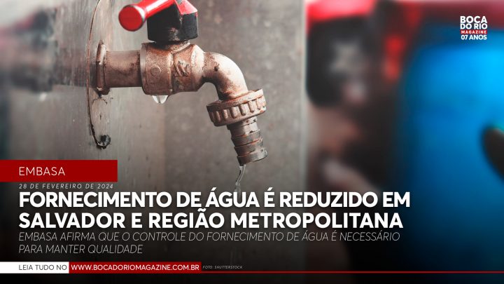 Fornecimento de água é reduzido em Salvador e região metropolitana