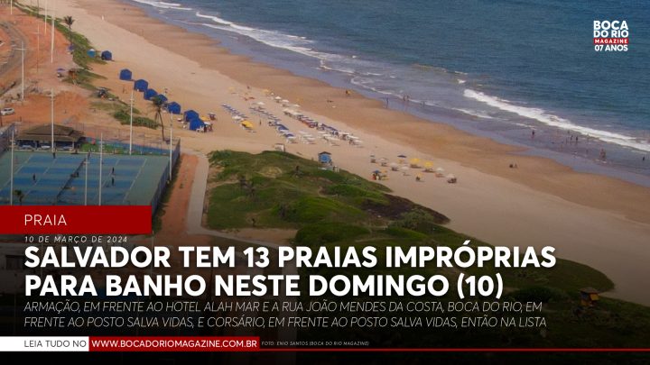 Salvador tem 13 praias impróprias para banho neste domingo (10)