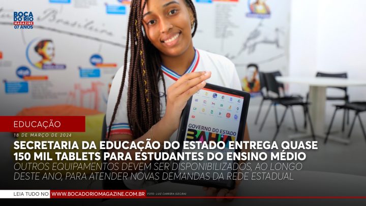 Secretaria da Educação do Estado entrega quase 150 mil tablets para estudantes do Ensino Médio