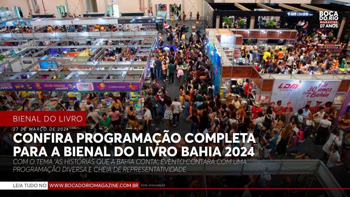 Confira programação completa para a Bienal do Livro Bahia 2024