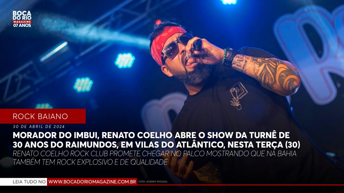 Morador do Imbui, Renato Coelho abre o show da turnê de 30 anos do Raimundos, em Vilas do Atlântico, nesta terça (30)