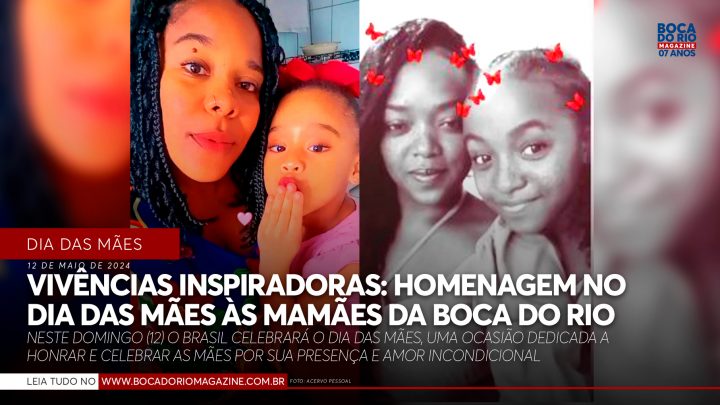Vivências Inspiradoras: Homenagem do Dia das Mães às mamães da Boca do Rio