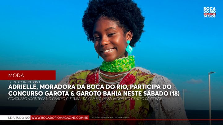 Adrielle, moradora da Boca do Rio, participa do concurso Garota & Garoto Bahia neste sábado (18)