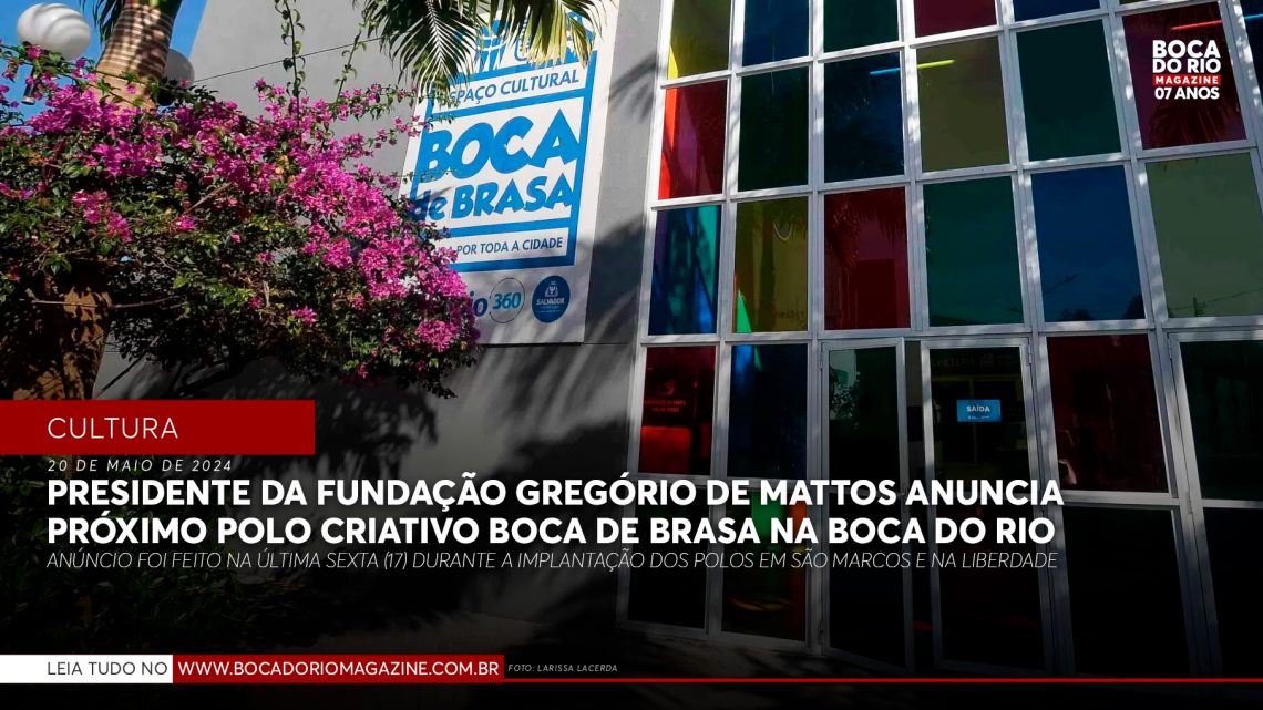 Presidente da Fundação Gregório de Mattos, Fernando Guerreiro, anuncia implantação do polo criativo Boca de Brasa, na Boca do Rio