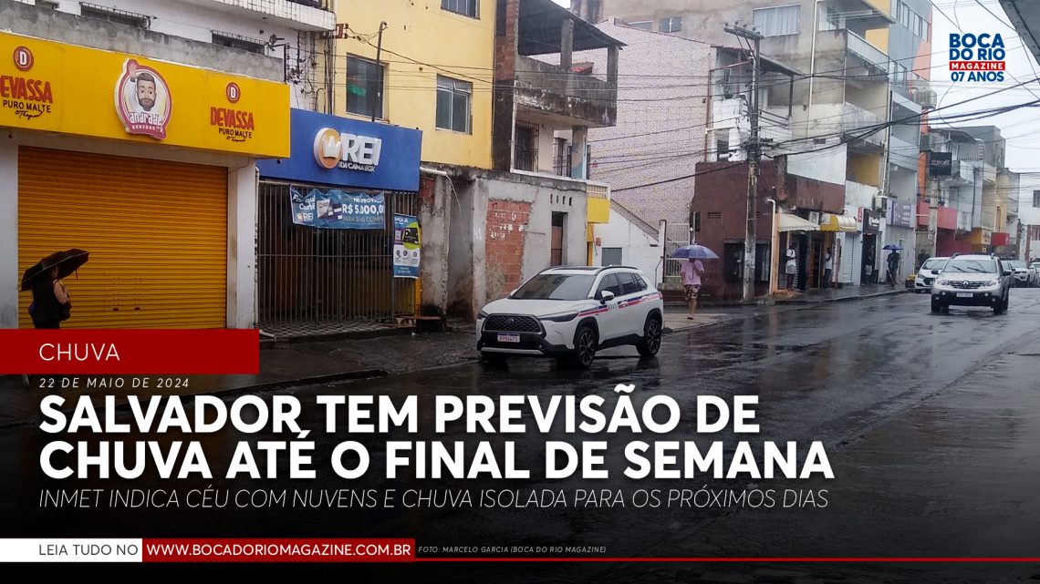 Salvador tem previsão de chuva até o final de semana