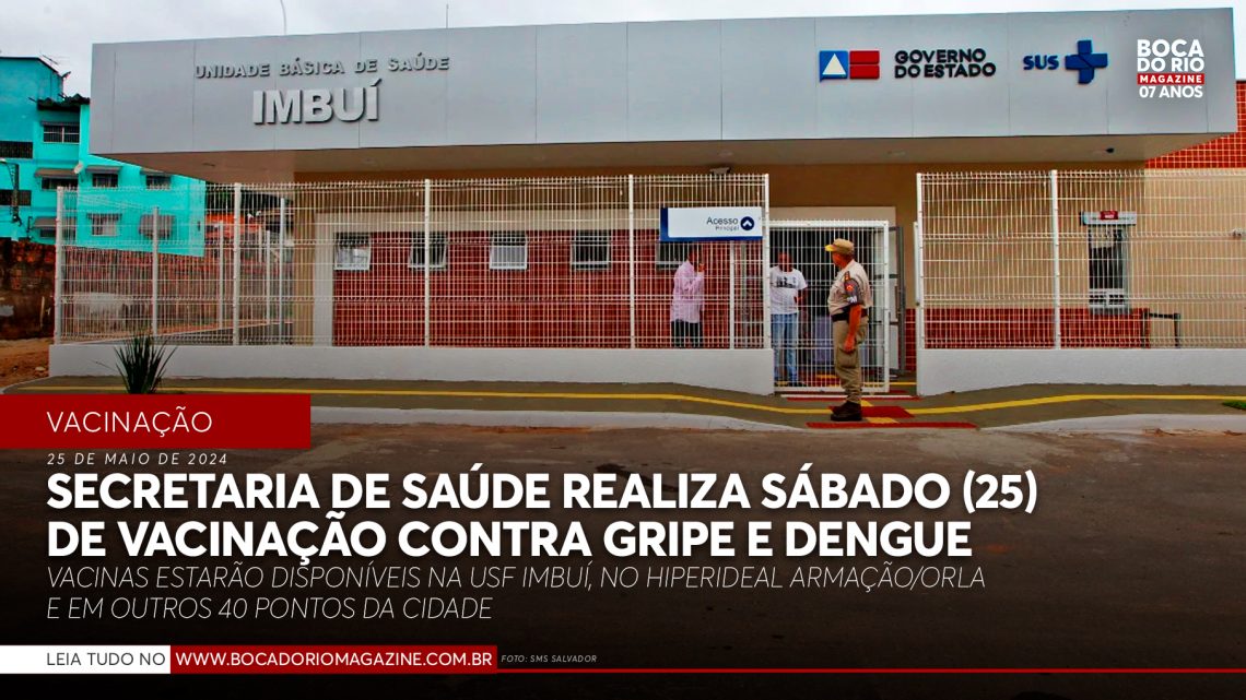 Secretaria de Saúde realiza sábado (25) de vacinação contra gripe e dengue