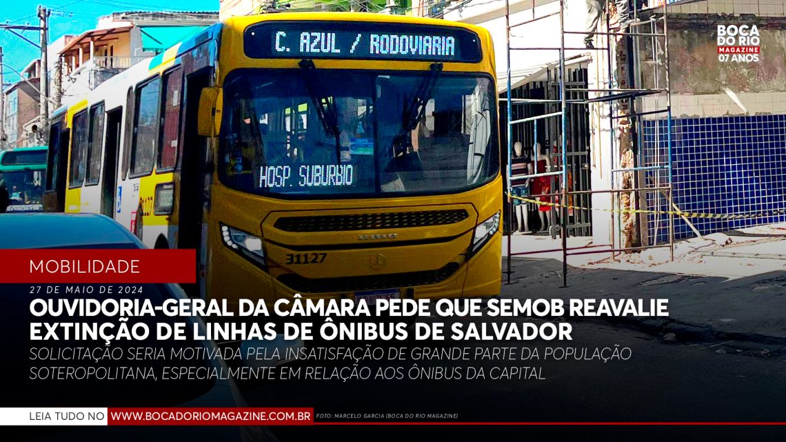 Ouvidoria-Geral da Câmara pede que Semob reavalie extinção de linhas de ônibus de Salvador