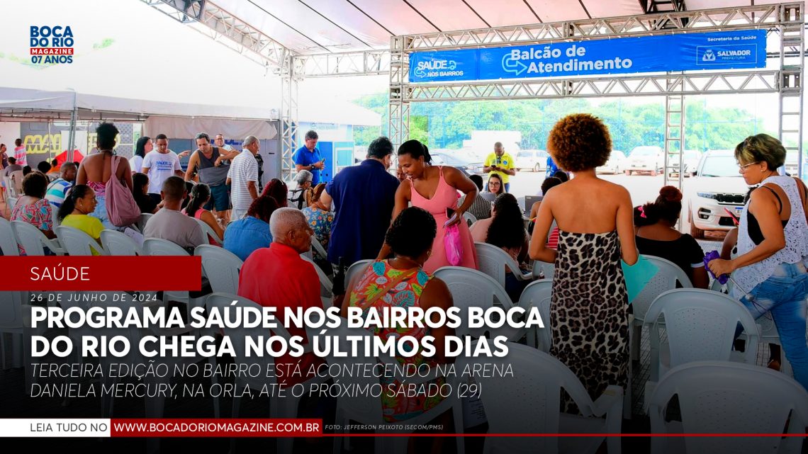 Programa Saúde nos Bairros Boca do Rio chega nos últimos dias