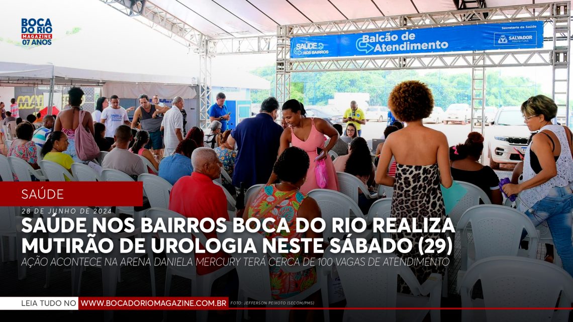 Saúde nos Bairros Boca do Rio realiza mutirão de urologia neste sábado (29)