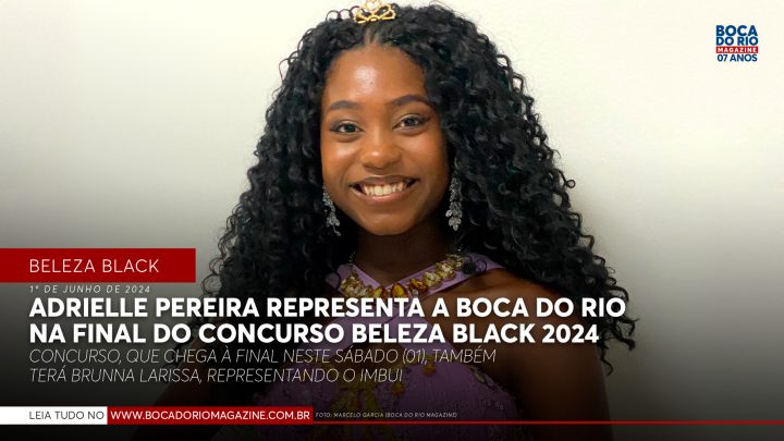 Adrielle Pereira representa a Boca do Rio na final do Concurso Beleza Black 2024