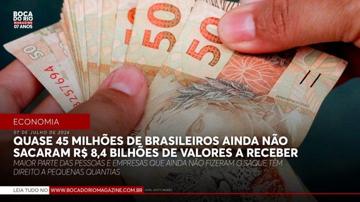 Quase 45 milhões de brasileiros ainda não sacaram R$ 8,4 bilhões de valores a receber