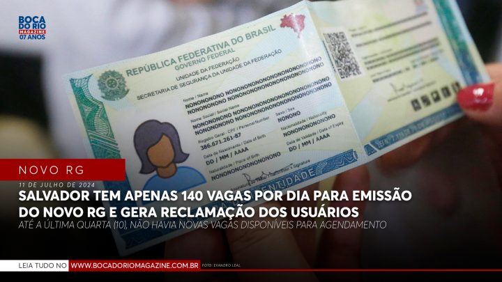 Salvador tem apenas 140 vagas por dia para emissão do Novo RG e gera reclamação dos usuários